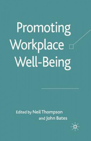 Kniha Promoting Workplace Well-being Neil Thompson