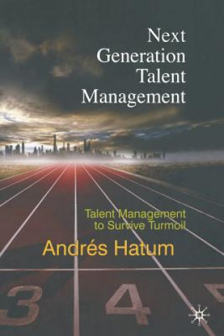 Kniha Next Generation Talent Management A. Hatum