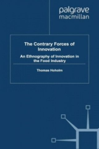 Книга The Contrary Forces of Innovation T. Hoholm