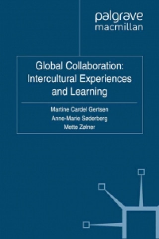 Knjiga Global Collaboration: Intercultural Experiences and Learning Martine Cardel Gertsen