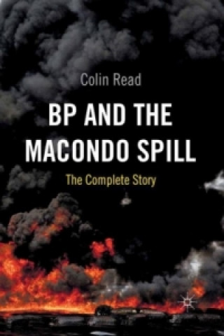 Książka BP and the Macondo Spill C. Read