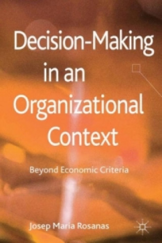 Kniha Decision-Making in an Organizational Context J. Rosanas