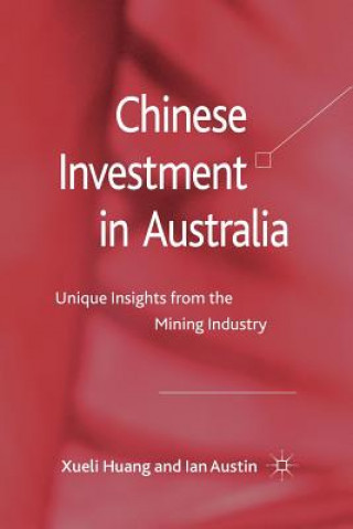 Könyv Chinese Investment in Australia I. Austin
