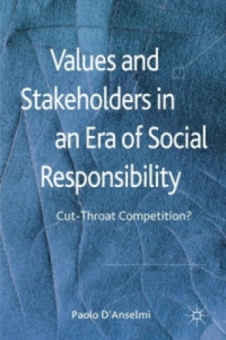 Kniha Values and Stakeholders in an Era of Social Responsibility P. D'Anselmi