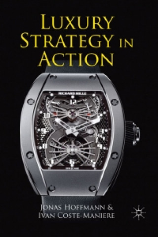 Knjiga Luxury Strategy in Action J. Hoffmann