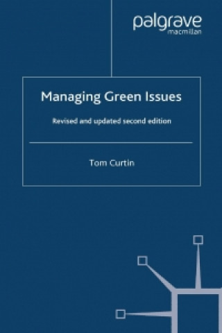 Kniha Managing Green Issues T. Curtin