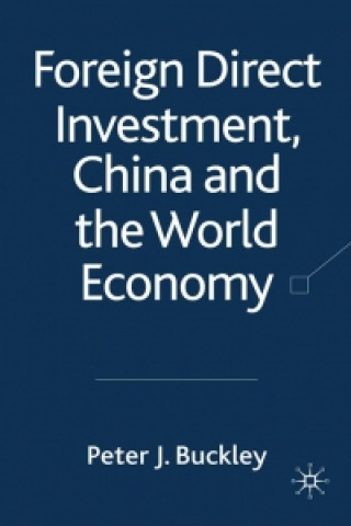 Książka Foreign Direct Investment, China and the World Economy P. Buckley