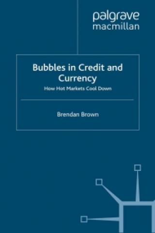 Kniha Bubbles in Credit and Currency B. Brown