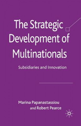 Kniha The Strategic Development of Multinationals M. Papanastassiou