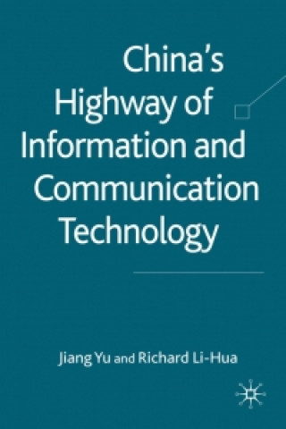 Kniha China's Highway of Information and Communication Technology J. Yu