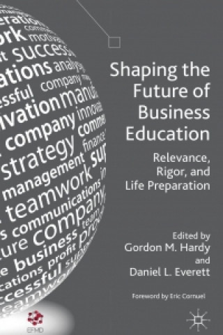 Kniha Shaping the Future of Business Education G. Hardy