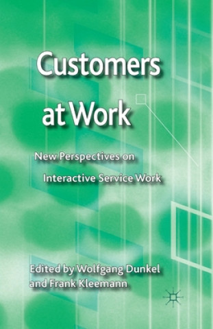 Könyv Customers at Work W. Dunkel