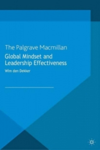 Kniha Global Mindset and Leadership Effectiveness Wim Den Dekker