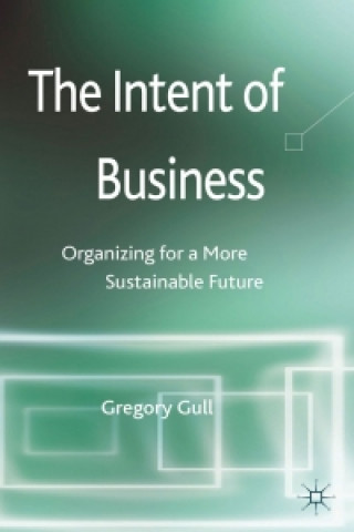 Könyv The Intent of Business G. Gull