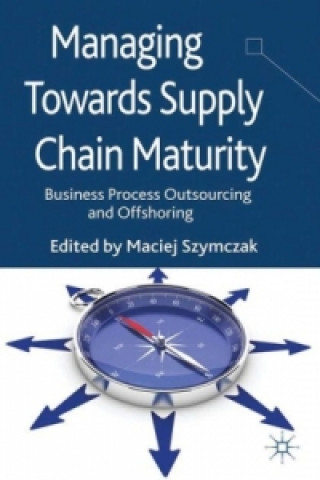 Książka Managing Towards Supply Chain Maturity M. Szymczak