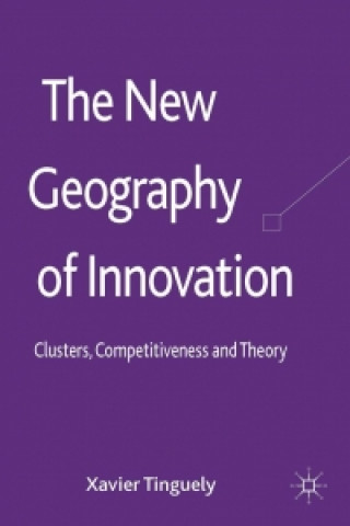 Book The New Geography of Innovation Xavier Tinguely