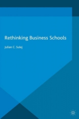 Libro Rethinking Business Schools J. Sulej