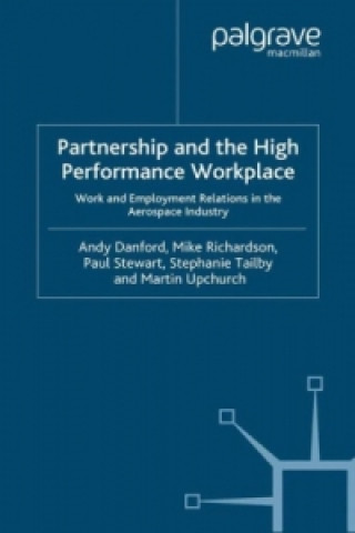 Carte Partnership and the High Performance Workplace Andy Danford