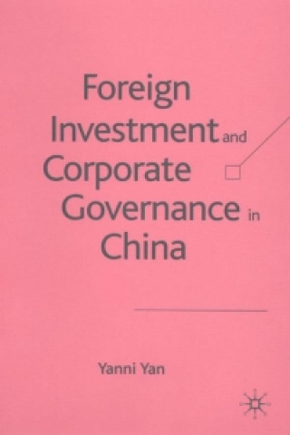 Kniha Foreign Investment and Corporate Governance in China Y. Yan