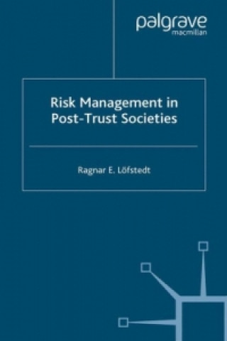 Kniha Risk Management in Post-Trust Societies Ragnar E. Lofstedt