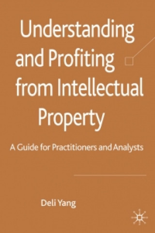 Knjiga Understanding and Profiting from Intellectual Property D. Yang