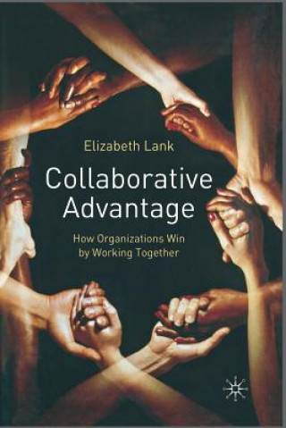 Książka Collaborative Advantage E. Lank