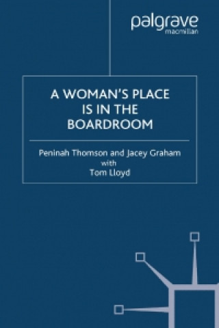 Kniha A Woman's Place is in the Boardroom P. Thomson