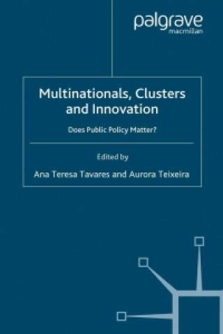 Carte Multinationals, Clusters and Innovation A. Tavares