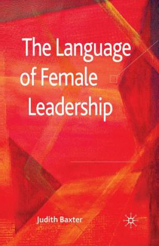 Carte The Language of Female Leadership J. Baxter
