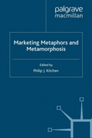 Könyv Marketing Metaphors and Metamorphosis P. Kitchen