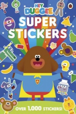 Kniha Hey Duggee: Super Stickers Hey Duggee