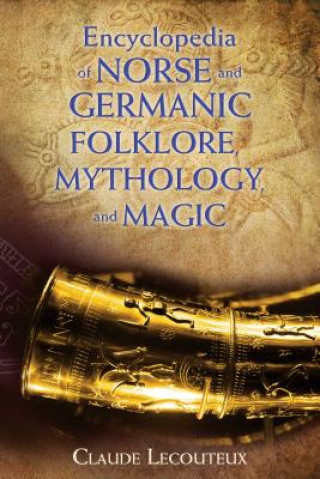 Könyv Encyclopedia of Norse and Germanic Folklore, Mythology, and Magic Claude Lecaouteux