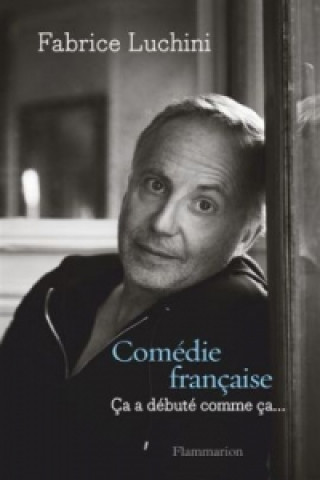 Book Comedie francaise Fabrice Luchini