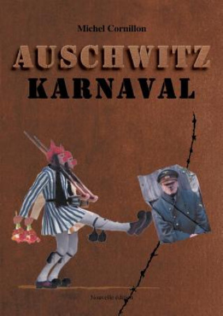 Kniha Auschwitz Karnaval Michel Cornillon