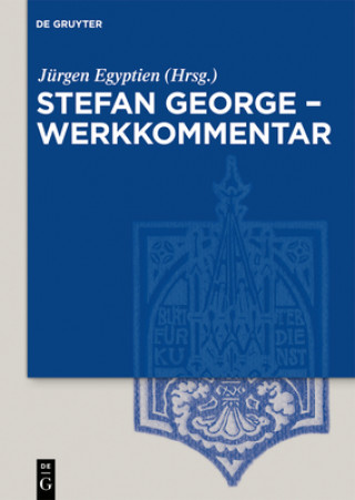Könyv Stefan George - Werkkommentar Jürgen Egyptien