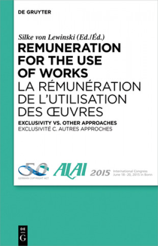 Könyv Remuneration for the Use of Works Silke von Lewinski