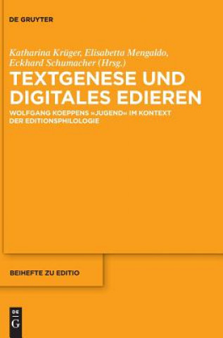 Kniha Textgenese und digitales Edieren Katharina Krüger