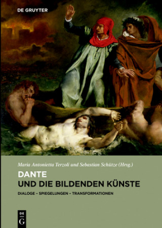 Könyv Dante und die bildenden Kunste Maria Antonietta Terzoli