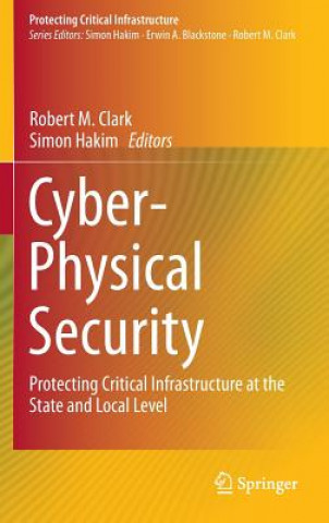 Kniha Cyber-Physical Security Robert M. Clark