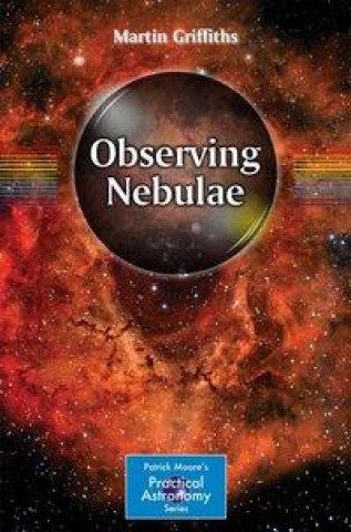 Boek Observing Nebulae Martin Griffiths