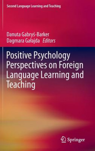 Książka Positive Psychology Perspectives on Foreign Language Learning and Teaching Danuta Gabrys-Barker