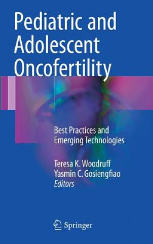 Book Pediatric and Adolescent Oncofertility Teresa K. Woodruff