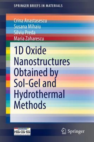 Buch 1D Oxide Nanostructures Obtained by Sol-Gel and Hydrothermal Methods Crina Anastasescu