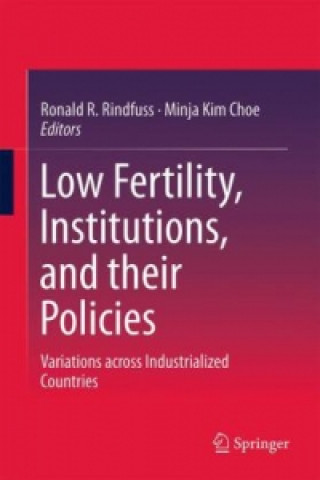 Carte Low Fertility, Institutions, and their Policies Ronald R. Rindfuss