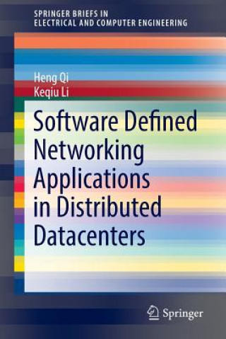 Könyv Software Defined Networking Applications in Distributed Datacenters Heng Qi