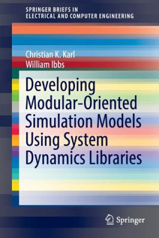 Könyv Developing Modular-Oriented Simulation Models Using System Dynamics Libraries Christian Karl