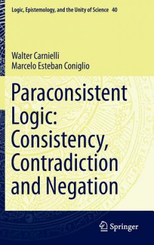 Carte Paraconsistent Logic: Consistency, Contradiction and Negation Walter Carnielli