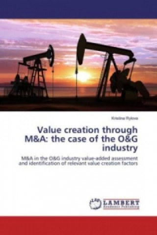 Carte Value creation through M&A: the case of the O&G industry Kristina Rylova