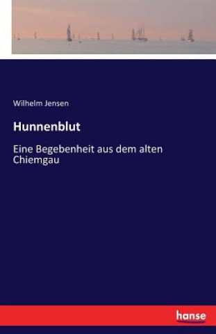 Knjiga Hunnenblut Wilhelm Jensen