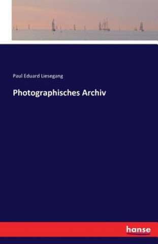 Kniha Photographisches Archiv Paul Eduard Liesegang